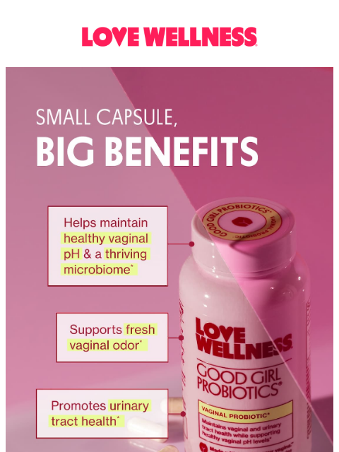 lovewellness newsletter: The stars of Good Girl Probiotics 🌟