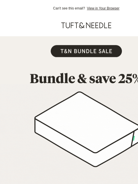 tuftandneedle newsletter: Save 25% with our Mattress Bundle