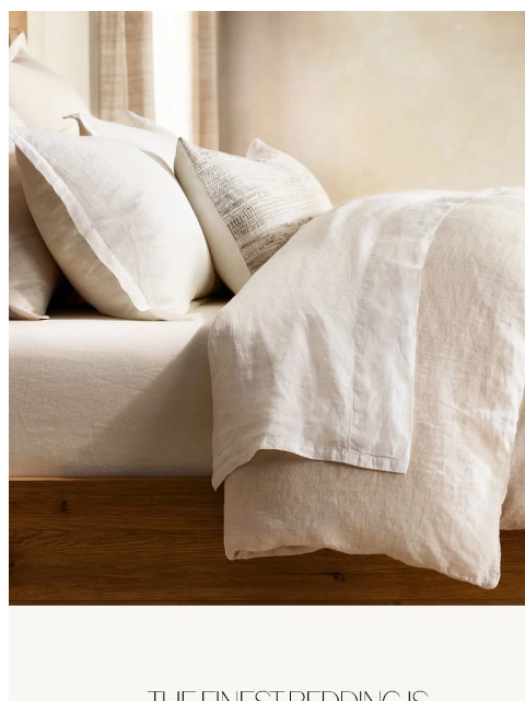 rh newsletter: The Finest Bedding Is Made in Italy. Explore Colle...
