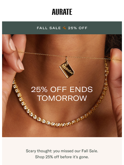 auratenewyork newsletter: 25% OFF ENDS TOMORROW