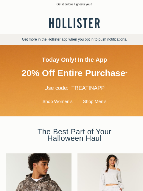 hollisterco newsletter: TODAY ONLY: 20% off in the app!