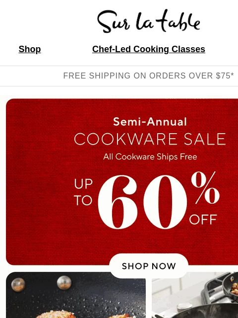 surlatable newsletter: Up to 60% off top cookware brands.