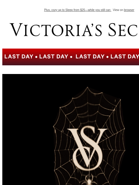 Plus, cozy up to Sleep from $25—while you still can View on browser Victoria's Secret VSCC Available Credit Display images to show real-time content Display images to show real-time content Display