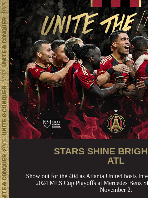 ATL UTD takes on Inter Miami Nov 2 ﻿͏ ﻿͏ ﻿͏ ﻿͏ ﻿͏ ﻿͏ ﻿͏ ﻿͏ ﻿͏ ﻿͏ ﻿͏ ﻿͏ ﻿͏ ﻿͏ ﻿͏ ﻿͏ Fans Celebrating STARS SHINE BRIGHTER IN ATL Show out for the 404 as Atlanta United hosts Inter Miami CF in the Audi