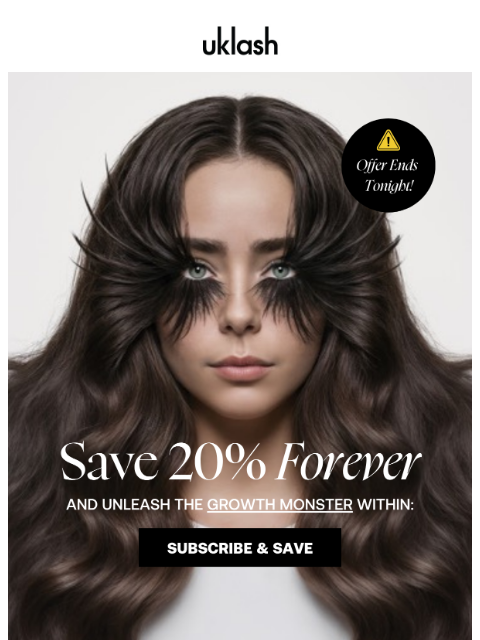 uklash newsletter: ⚠️👹 ENDS TONIGHT | Save 20% Today & Forever!