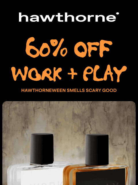 hawthorne newsletter: 60% Off Our Most Haunted Colognes 🎃