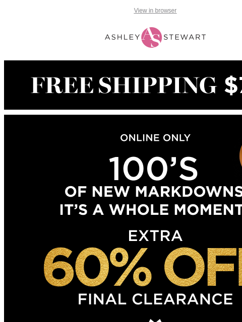 ashleystewart newsletter: π¨Extra 60% off final clearance items TODAY ONLY