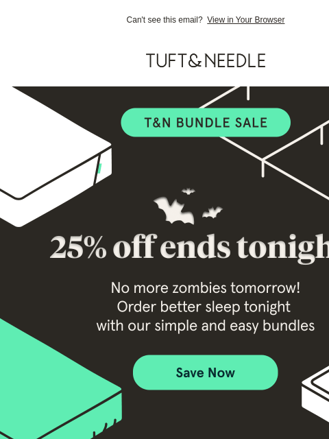 tuftandneedle newsletter: Don’t get spooked! 👻 Last chance to save 25%