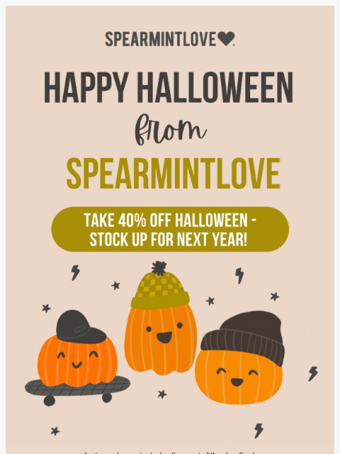 spearmintlove newsletter: Happy Halloween! 🎃 Take 40% Off & Stock Up for Ne...