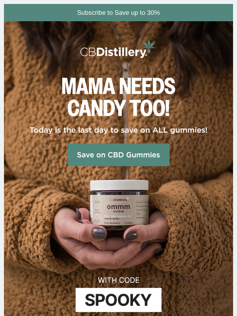 thecbdistillery newsletter: Mama Needs Candy Too!