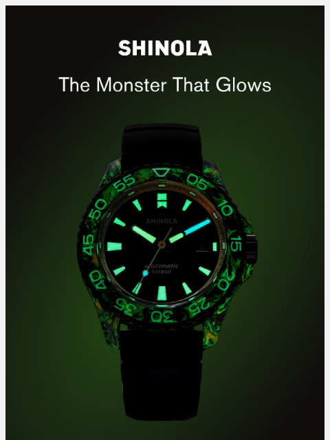 shinola newsletter: Our Most Daring Monster Yet