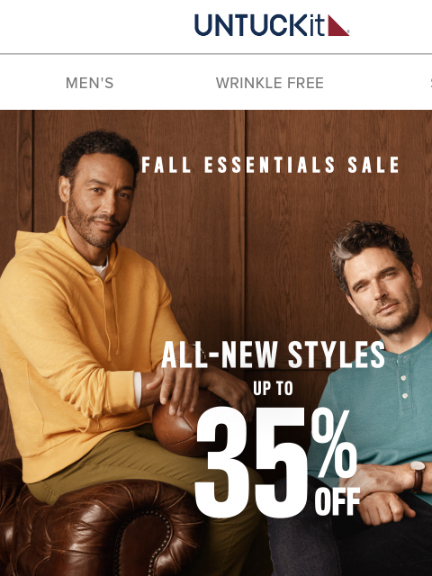 untuckit newsletter: Styles From $49! Fall Essential Sale: On Now 🏃