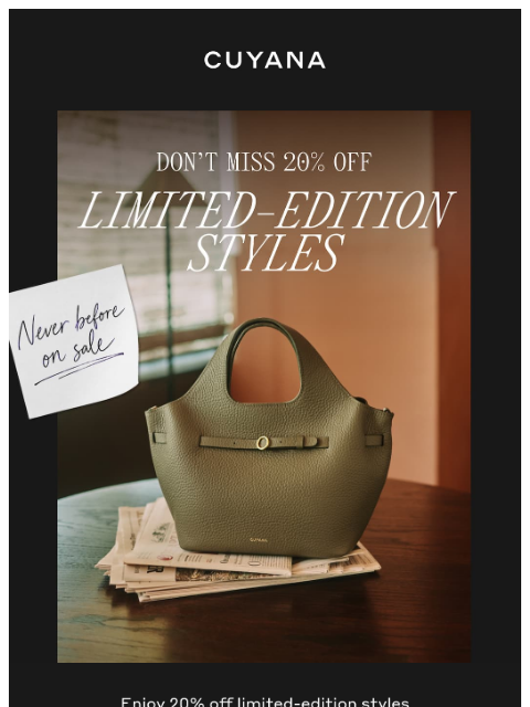 cuyana newsletter: Don't Miss Limited-Edition Styles