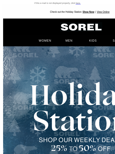 Introducing the SOREL Holiday Station shop and save If this e-mail is not displayed properly, click here. Check out the Holiday Station Shop Now ‌ ‌ ‌ ‌ ‌ ‌ ‌ ‌ ‌ ‌ ‌ ‌ ‌ ‌ ‌ ‌ ‌ ‌ ‌ ‌ ‌ ‌ ‌ ‌ ‌ ‌ ‌ ‌