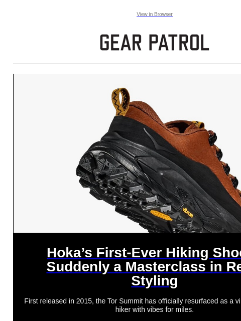 Plus, did Yeti just quietly release it's most useful product? Plus, did Yeti just quietly release it's most useful product? View in Browser Hoka's First-Ever Hiking Shoe Is Suddenly a