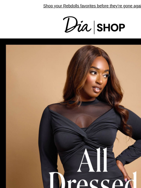 Shop your Rebdolls favorites before they're gone again! Dia & Co Shop Shop Now Style freedom through a life well-lived. TOPS DRESSES NEW ARRIVALS SALE Recipient: brands.news.subscription@gmail.