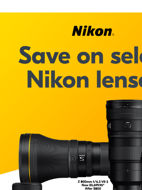 Fall Savings on These Popular Lenses! View as web page Save on Select Nikon Lenses* Shop Now Nikon TikTok YouTube Instagram Facebook Twitter Email My Account | Preferences | Unsubscribe | Privacy