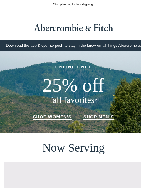 abercrombie newsletter: Fall favorite sweaters & jeans are 25% OFF.