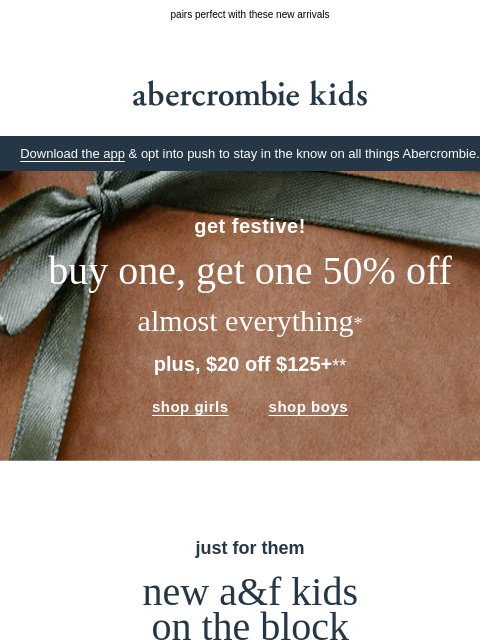 abercrombie newsletter: BOGO 50% OFF + $20 OFF $125+