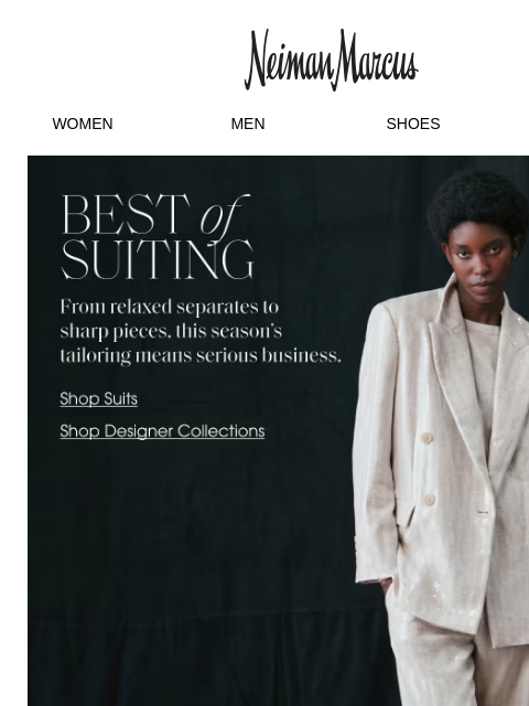 neimanmarcus newsletter: Elegant suiting for her and him