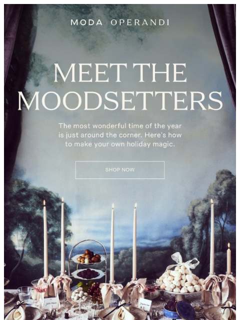 modaoperandi newsletter: Meet the moodsetters 🕯️