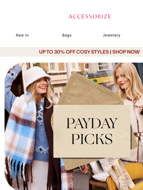 accessorize newsletter: Just got paid? 😏