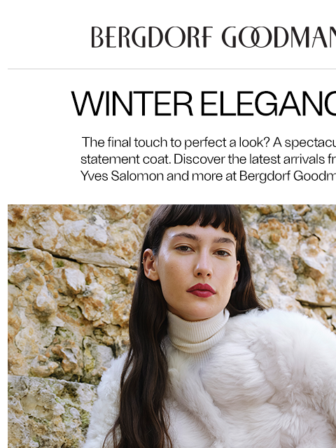 bergdorfgoodman newsletter: Winter’s Most Covetable Coats