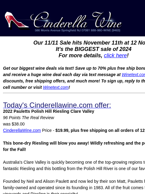 Our 11/11 Sale hits November 11th at 12 Noon! It's the BIGGEST sale of 2024 For more details, click here! Get our biggest wine deals via text! Save up to 70% plus free ship bonus offers! Sign up