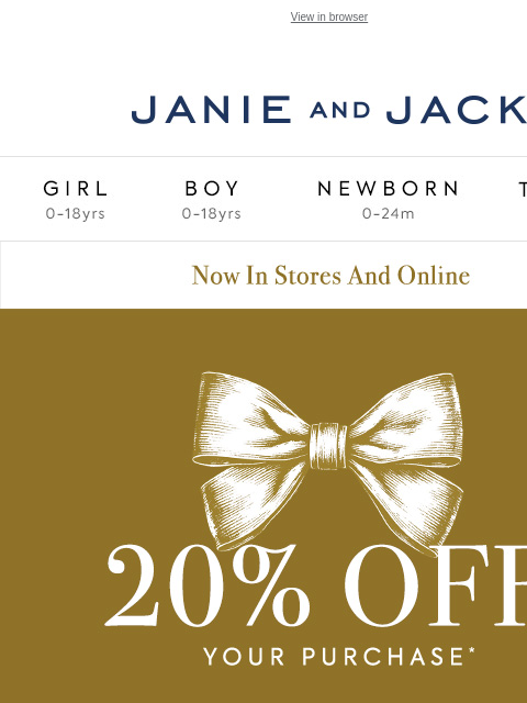 Filled with holiday cheer. View in browser Stores Janie and Jack Girl Boy Newborn Tween Janie and Jack Girl Boy Newborn Tween Girl Boy Newborn Girl Newborn Boy Accessories Sale Gift Services Refer A