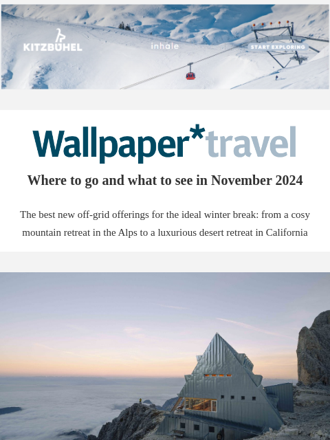 Discover the weekly Wallpaper* travel guide: where to go and what to see around the world ‌ ‌ ‌ ‌ ‌ ‌ ‌ ‌ ‌ ‌ ‌ ‌ ‌ Wallpaper* Where to go and what to see in November 2024 The best new off-grid