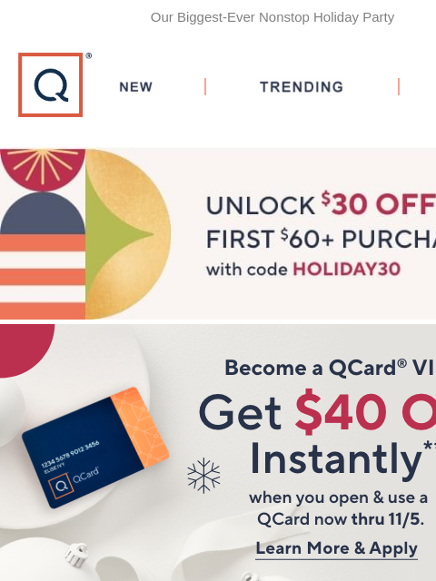 Our Biggest-Ever Nonstop Holiday Party QVC New TRENDING DEALS Unlock $40 off Your First Purchase Free Shipping on Everything Livestreams Livestreams Livestreams top rated toys up to 50% off or more on