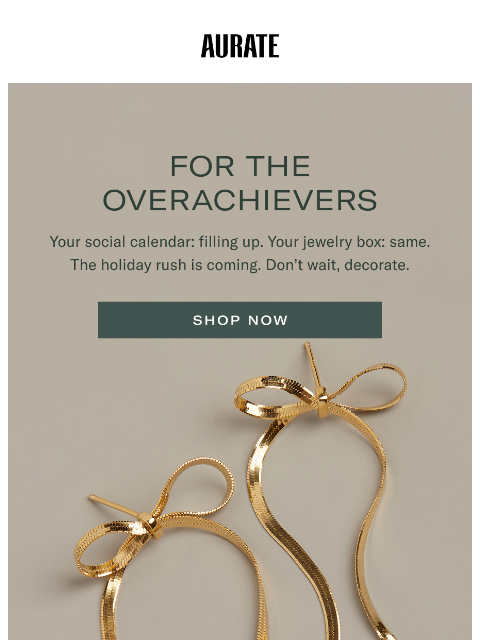 auratenewyork newsletter: For the Overachievers