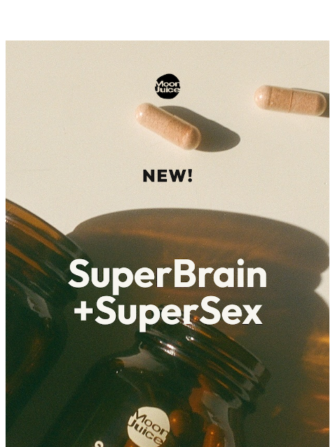 moonjuice newsletter: NEW! SuperSex + SuperBrain