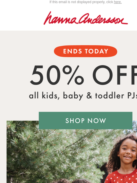 hannaandersson newsletter: 50% Off PJs 🔴 ENDS TODAY 🔴