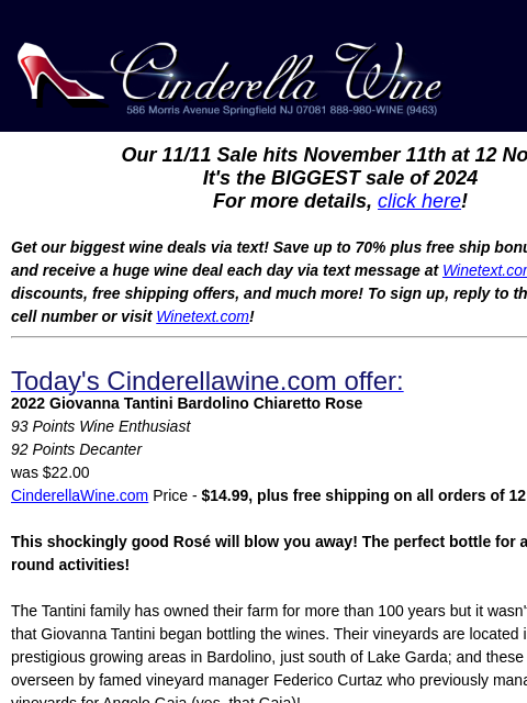 Our 11/11 Sale hits November 11th at 12 Noon! It's the BIGGEST sale of 2024 For more details, click here! Get our biggest wine deals via text! Save up to 70% plus free ship bonus offers! Sign up