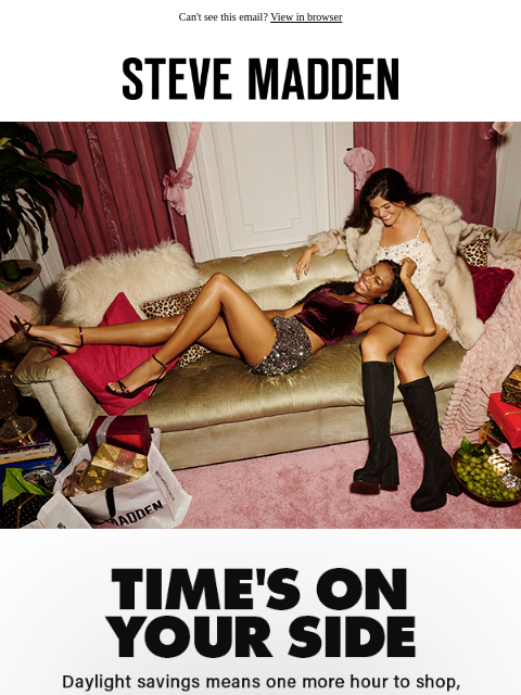 stevemadden newsletter: The Gift Of More Time