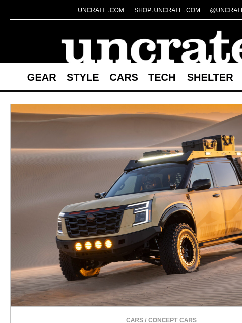 uncrate newsletter: Nissan Dune Patrol Concept & more