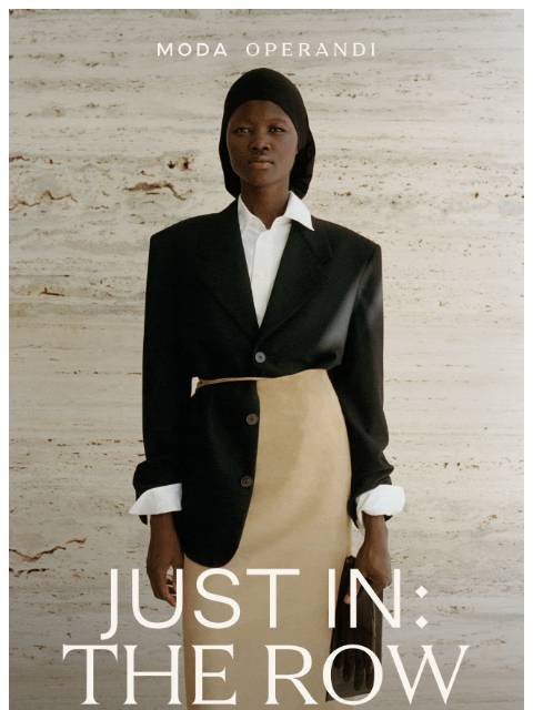 modaoperandi newsletter: Just In: THE ROW