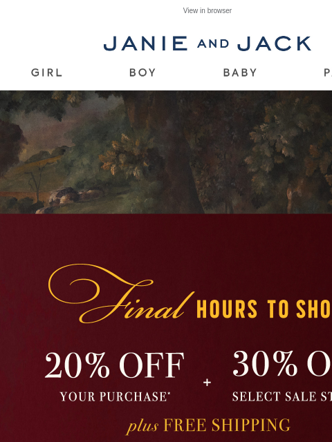 janieandjack newsletter: Final hours: 20% off + 30% off select styles
