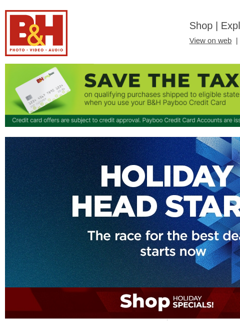 bhphotovideo newsletter: Live Now: Huge Holiday Savings on Top Brands!