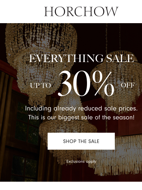 horchow newsletter: Our biggest sale of the season starts now!