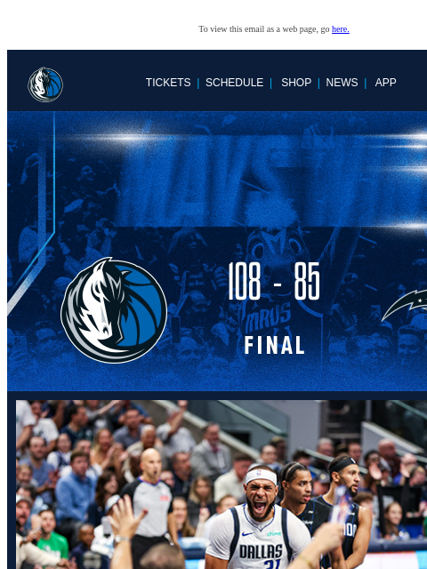 Next Game Monday | 8:45 PM CT To view this email as a web page, go here. TICKETS | SCHEDULE | SHOP | NEWS | APP This email was sent to: brands.news.subscription@gmail.com This email was sent by: Mavs