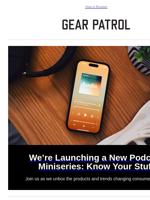 Hoka's first hiking shoe, Yeti's sneaky new release and more View in Browser We're Launching a New Podcast Miniseries: Know Your Stuff We're Launching a New Podcast Miniseries: Know