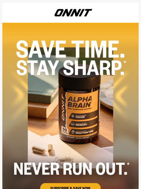 onnit newsletter: Save 15% on our best seller Alpha BRAIN—every time