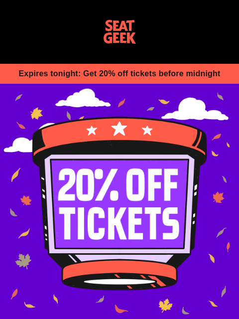 seatgeek newsletter: Expires tonight: Get 20% off tickets on SeatGeek �...