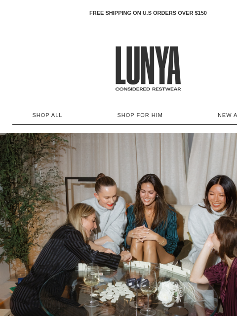 lunya newsletter: IT’S HOSTING SEASON
