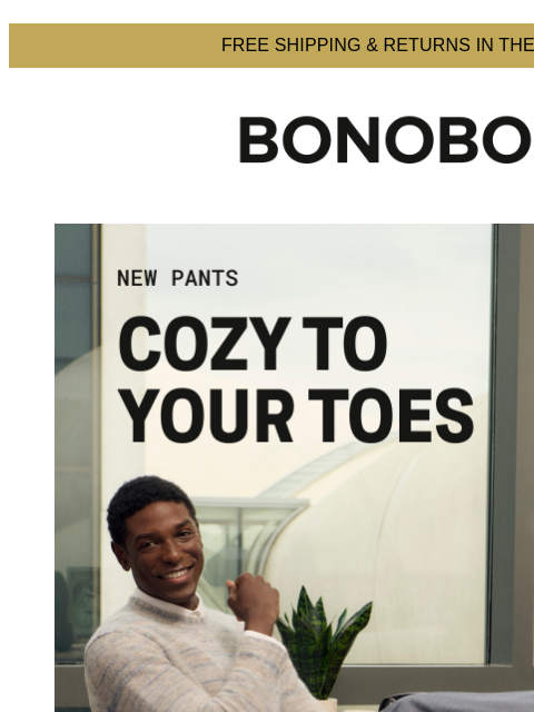 bonobos newsletter: New Pants Coming in Hot