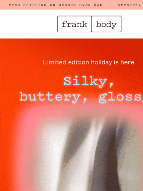 frankbody newsletter: MEET MY HOLIDAY RANGE.