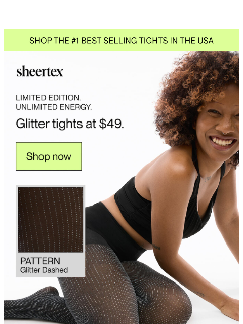 sheertex newsletter: NEW GLITTER TIGHTS ONLY $49