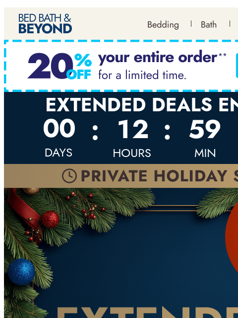 bedbathandbeyond newsletter: EXTENDED: Up to 50% off holiday savings ✨